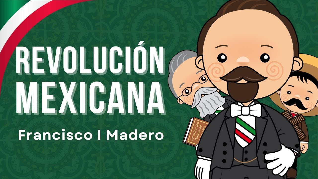 ¿Quién fue Francisco I. Madero? | La Revolución Mexicana explicada para niños