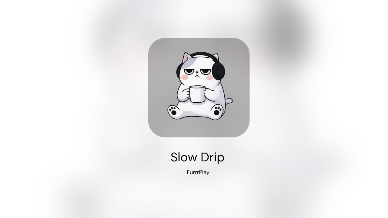 Slow Drip