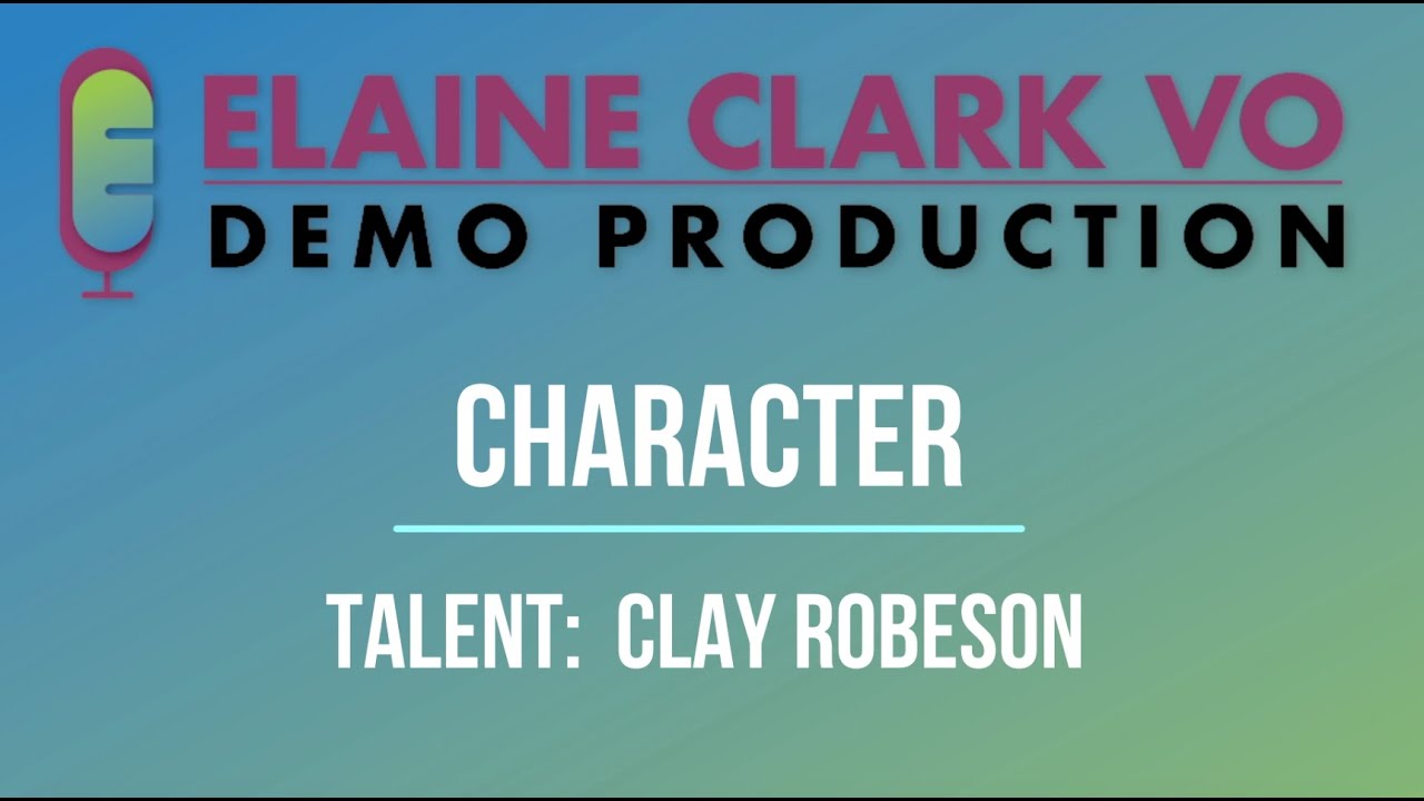 Clay Robeson - Character Demo