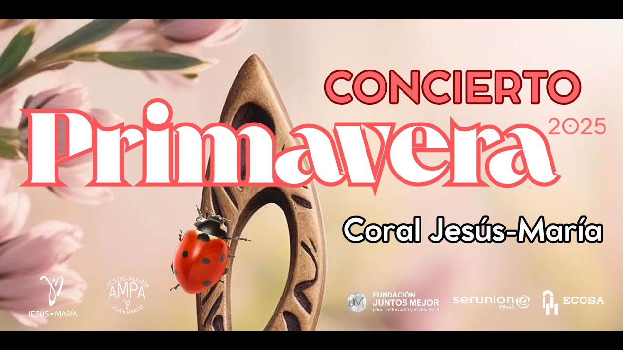 Concierto de Primavera Coral Jesús María-Madrid 2025