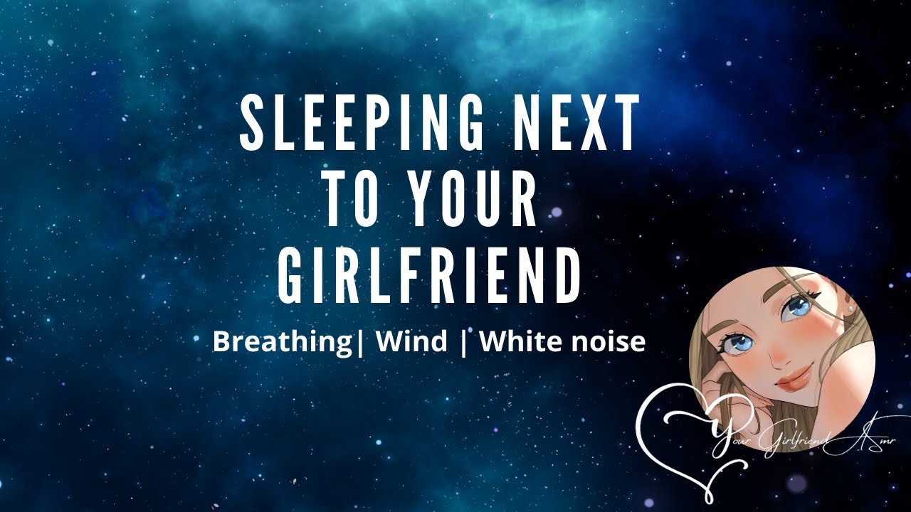 ASMR| Sleeping Next to Your Girlfriend [Breathing Sounds] [White Noise] [No Talking]