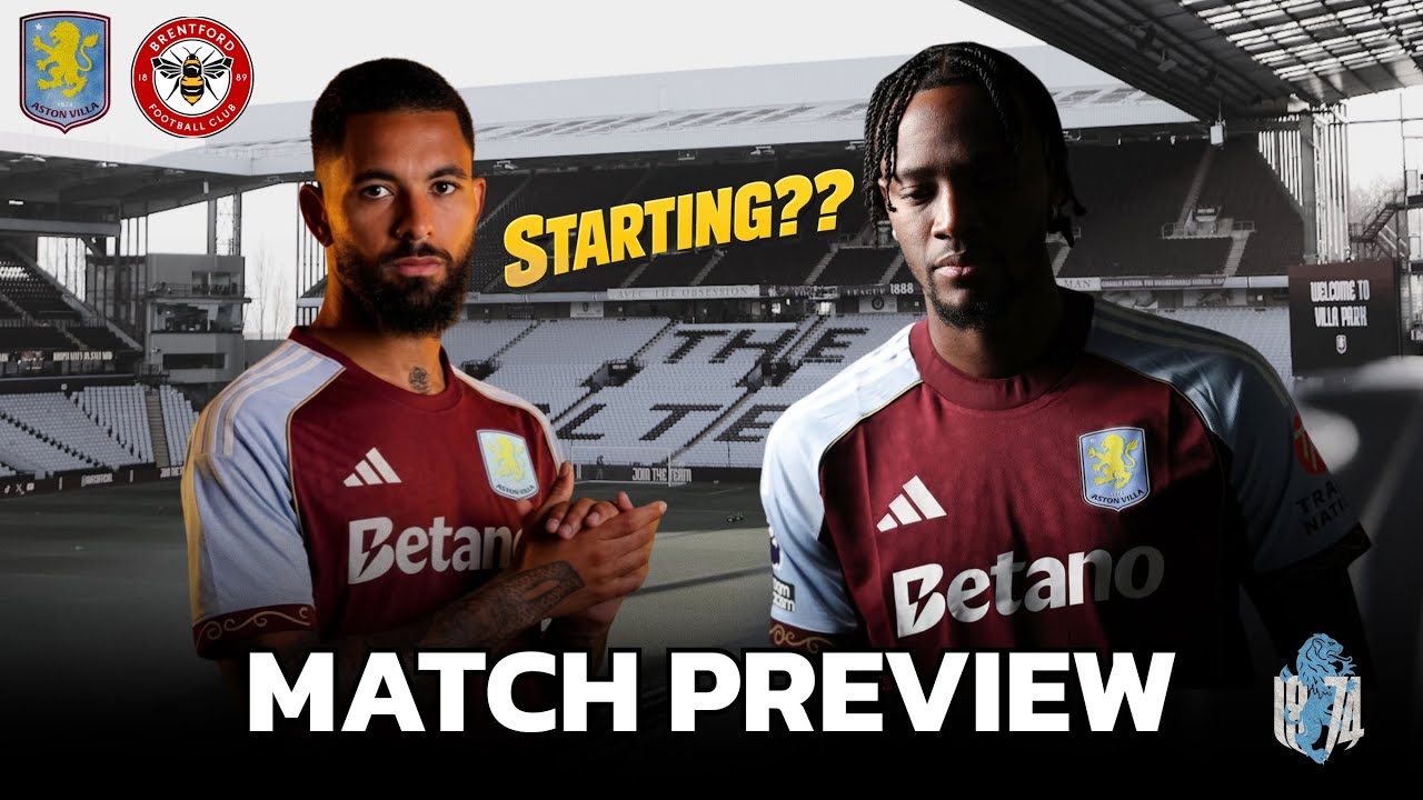 👀 Will Luiz & Abraham Start? | Aston Villa vs Brentford Preview.