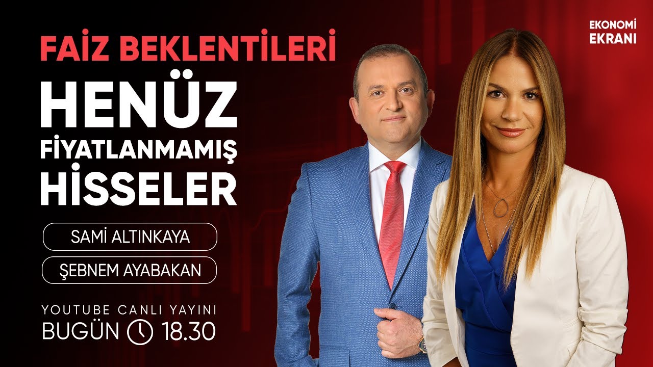 Faiz Beklentileri | Henüz Fiyatlanmamış Hisseler | Şebnem Ayabakan | Ekonomi Ekranı