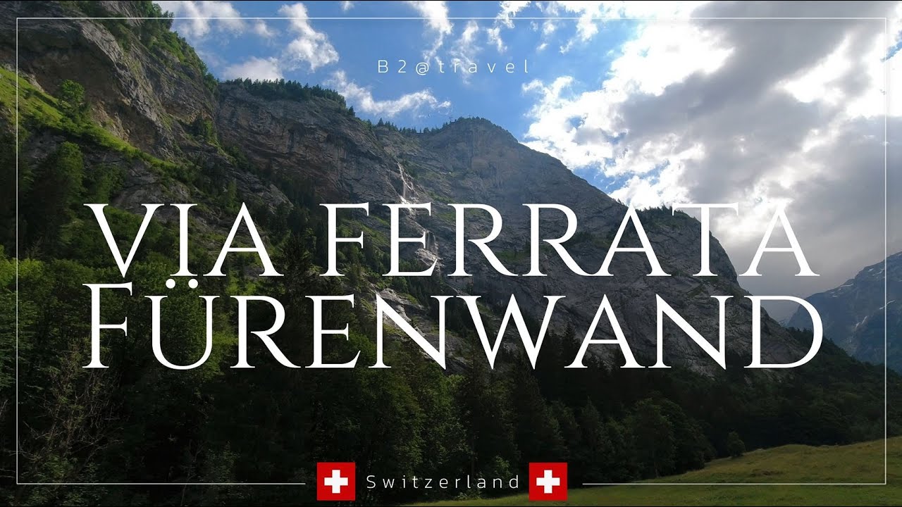 Via Ferrata F&uuml;renwand - Engelberg (Klettersteig) 4K