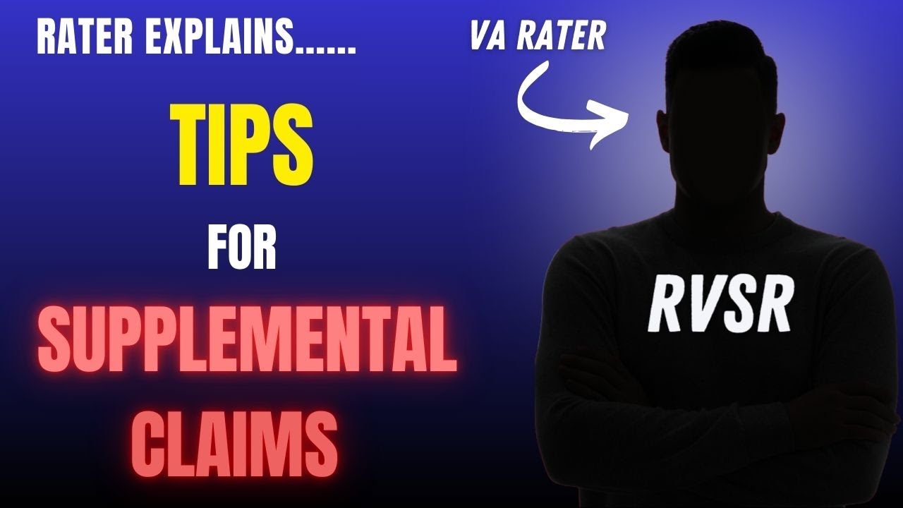 Rater Tips for Supplemental Claim Filing to Help Improve the Likelihood of a Favorable Outcome.