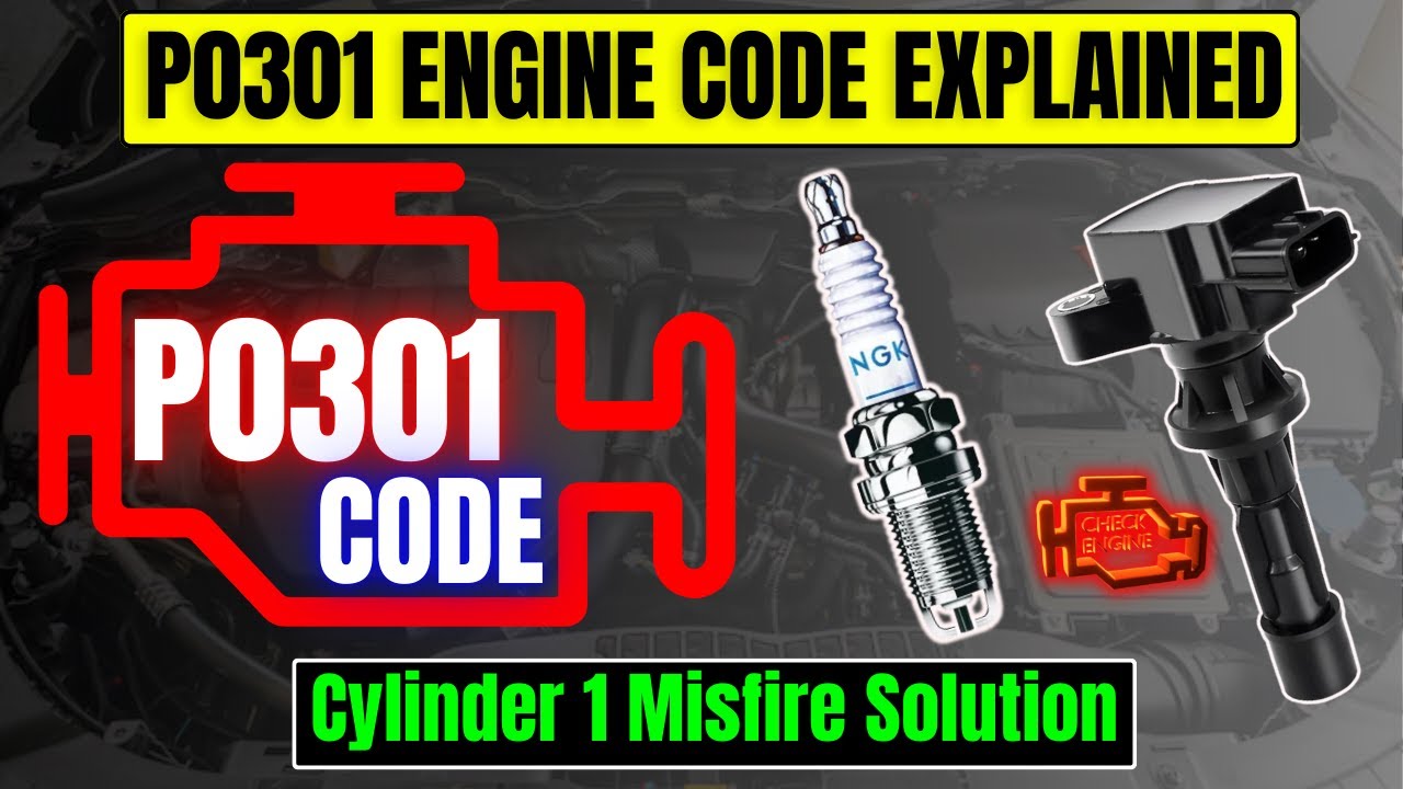 How I Fixed P0301 Code FAST &ndash; Cylinder 1 Misfire Solution!
