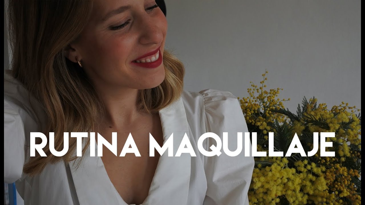 ACTUALIZACION RUTINA MAQUILLAJE