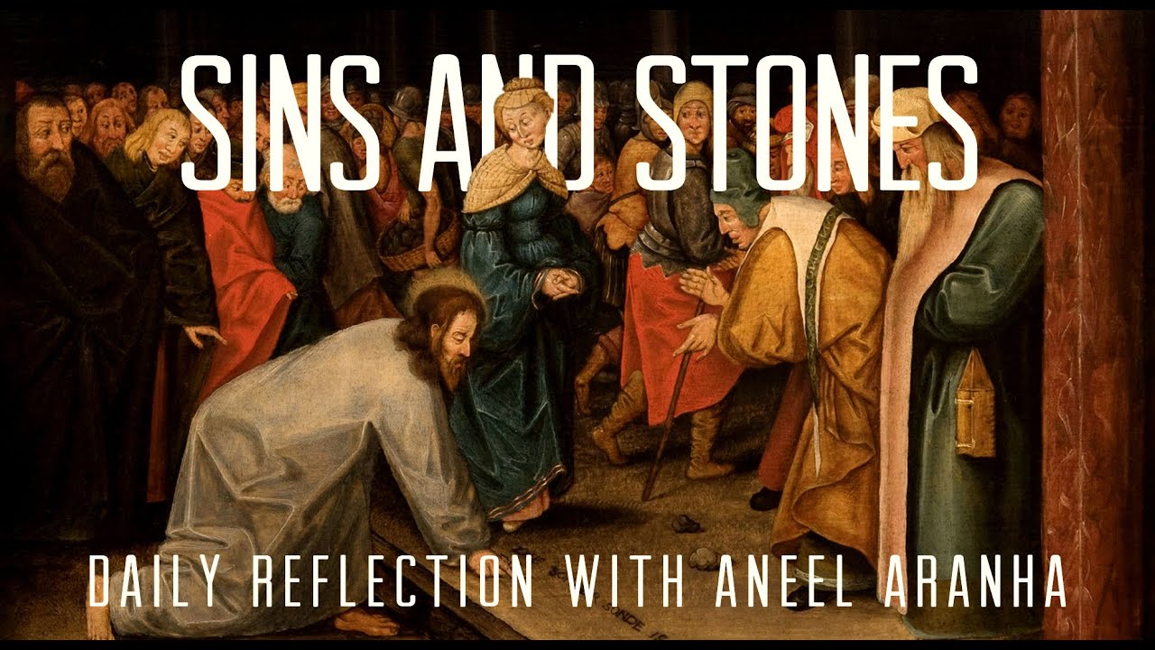 Daily Reflection with Aneel Aranha | John 8:1-11 | March 30, 2020