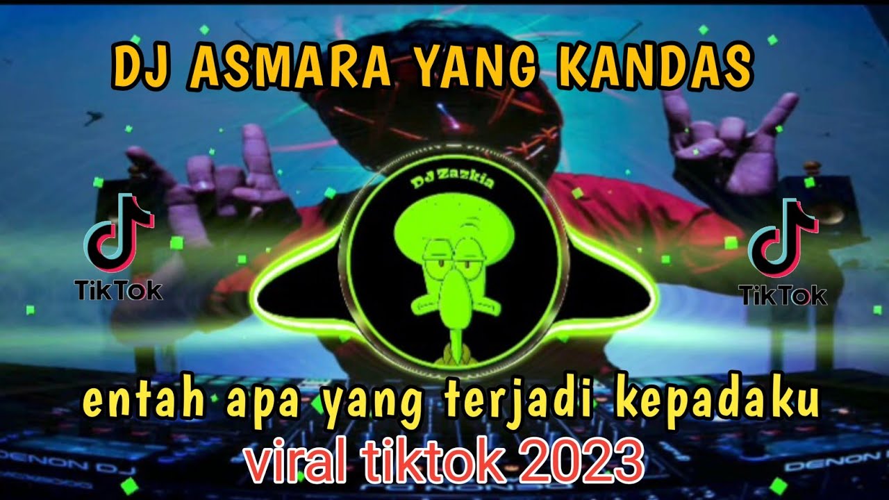 DJ ASMARA YANG KANDAS || entah apa yang terjadi kepadaku viral tiktok2023