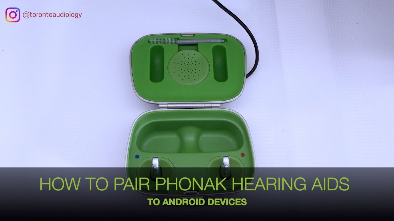 How to Pair Phonak Hearing Aids to Android