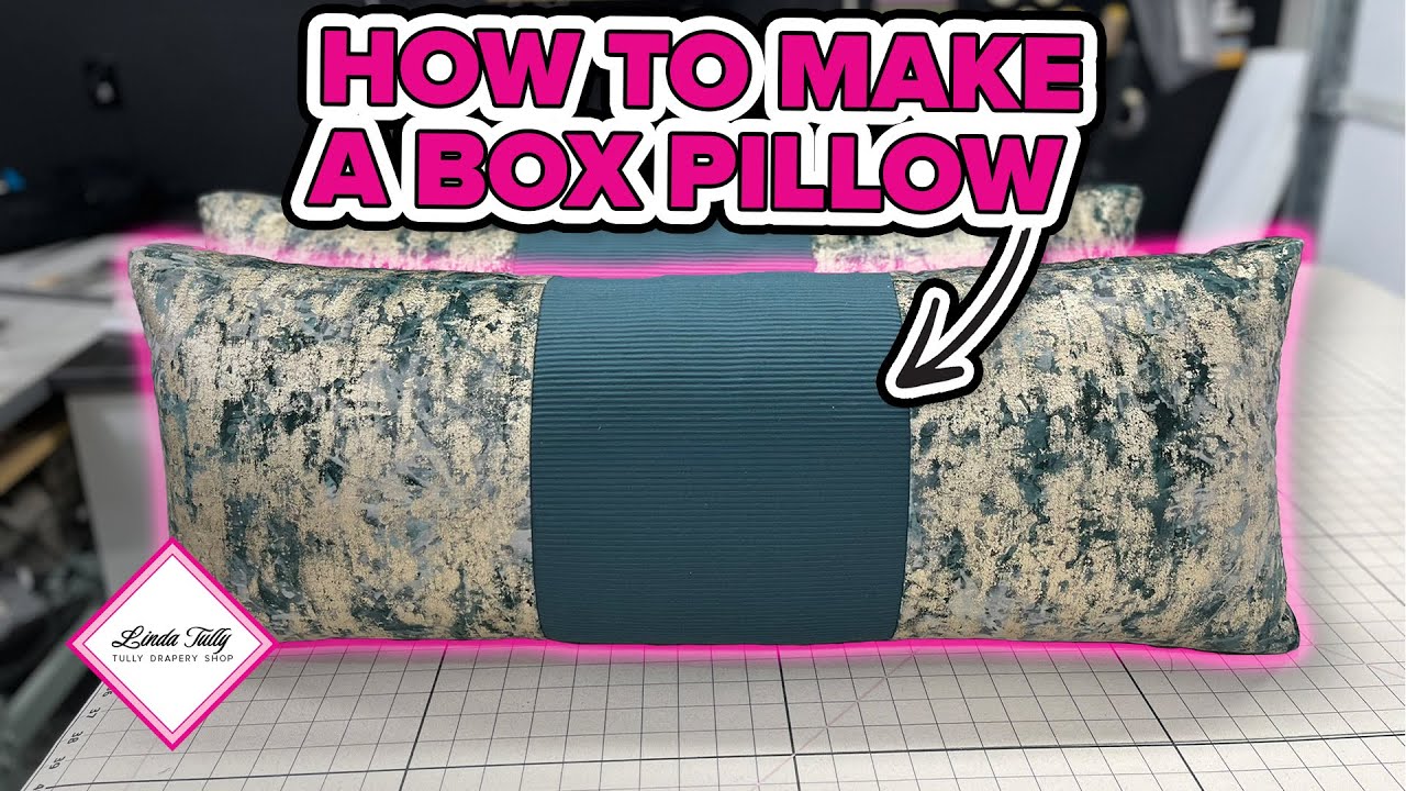 How to Make a Box Pillow | Tully Drapery Shop