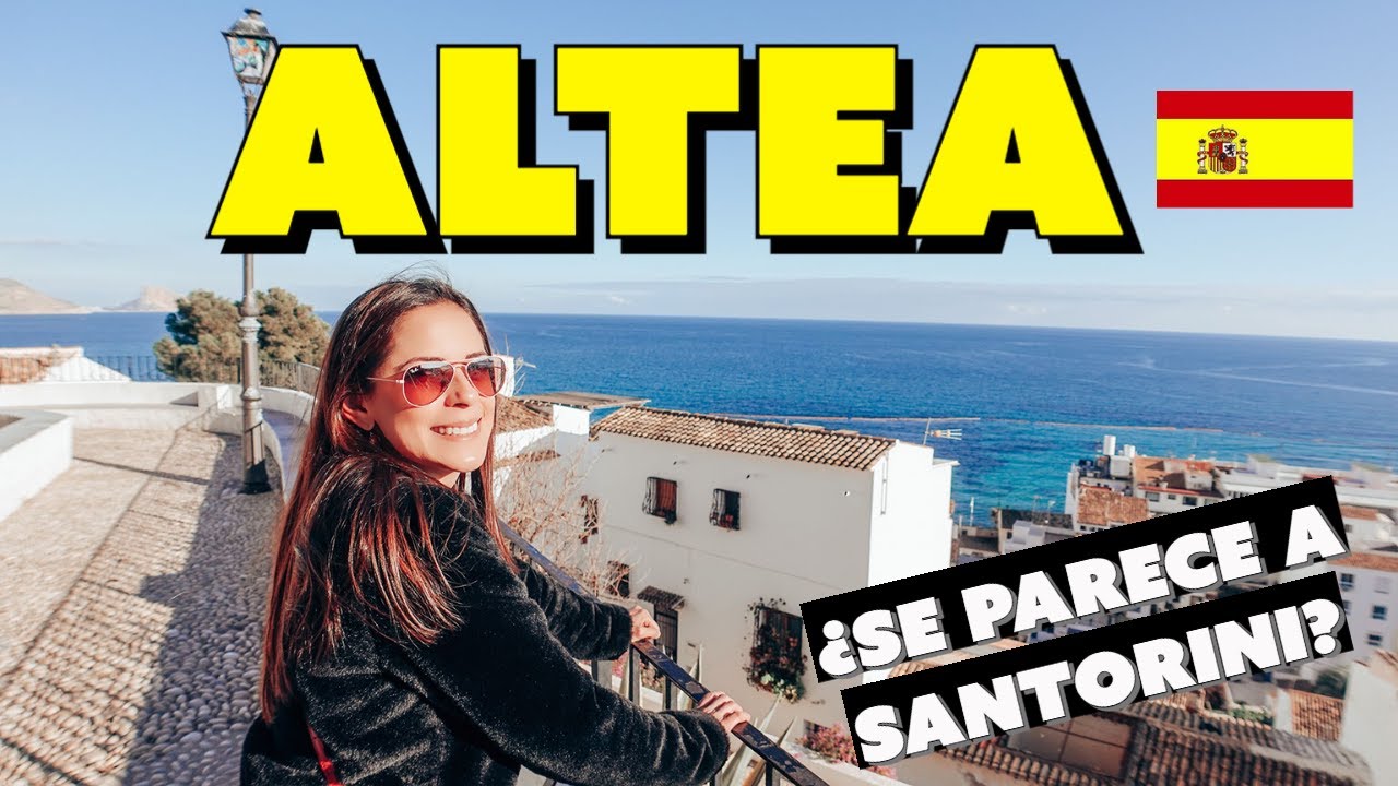 ALTEA 🔴 UN PEQUE&Ntilde;O PARAISO EN LA COSTA BLANCA ESPA&Ntilde;OLA