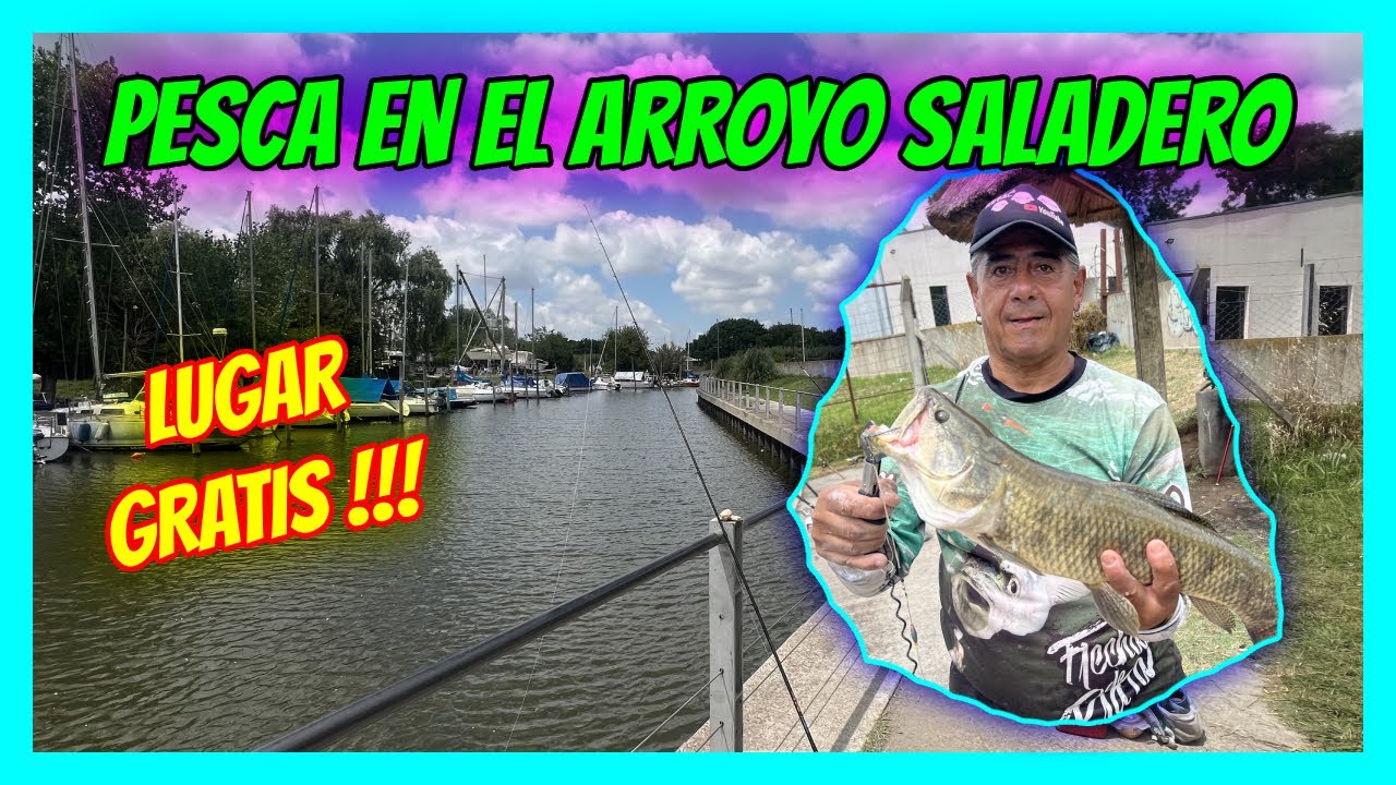 🟨 PESCA EN EL ARROYO SALADERO  🟩 LUGAR GRATIS