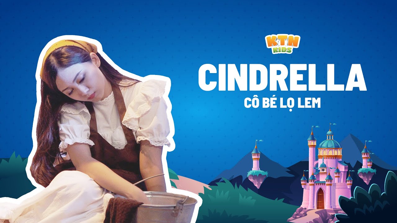 Cô Bé Lọ Lem Cinderella | Kể Chuyện Cổ Tích | Truyện Cổ Tích Hay Nhất | Annie Tóc Mây | KTN Kids