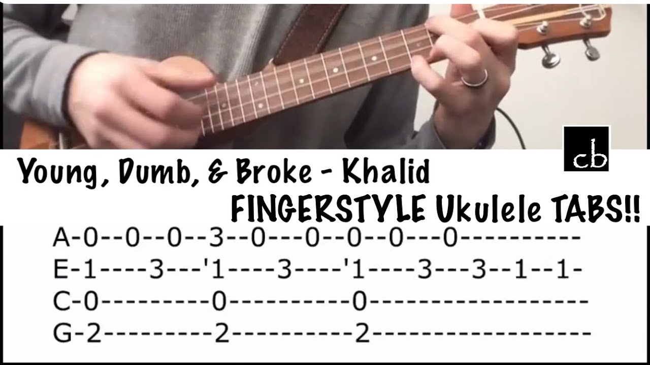 YOUNG, DUMB and BROKE (Khalid) FINGERSTYLE Ukulele TUTORIAL
