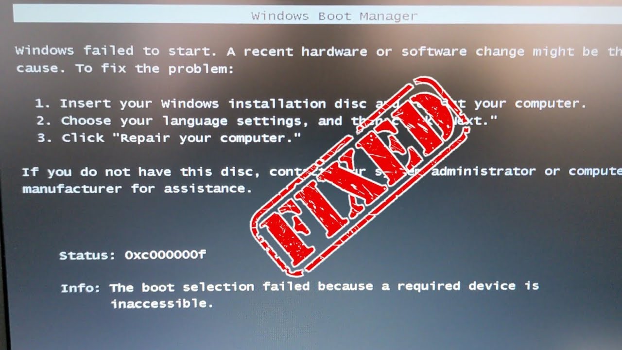 Fix The boot selection failed because a required device is inaccessible. Status: 0xc000000f