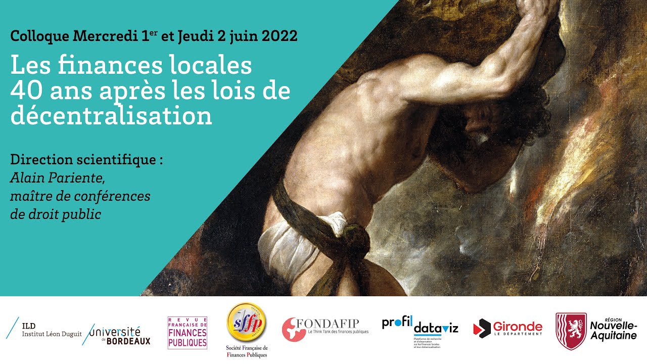 Ouverture du Colloque "Les finances locales 40 ans après les lois de décentralisation"
