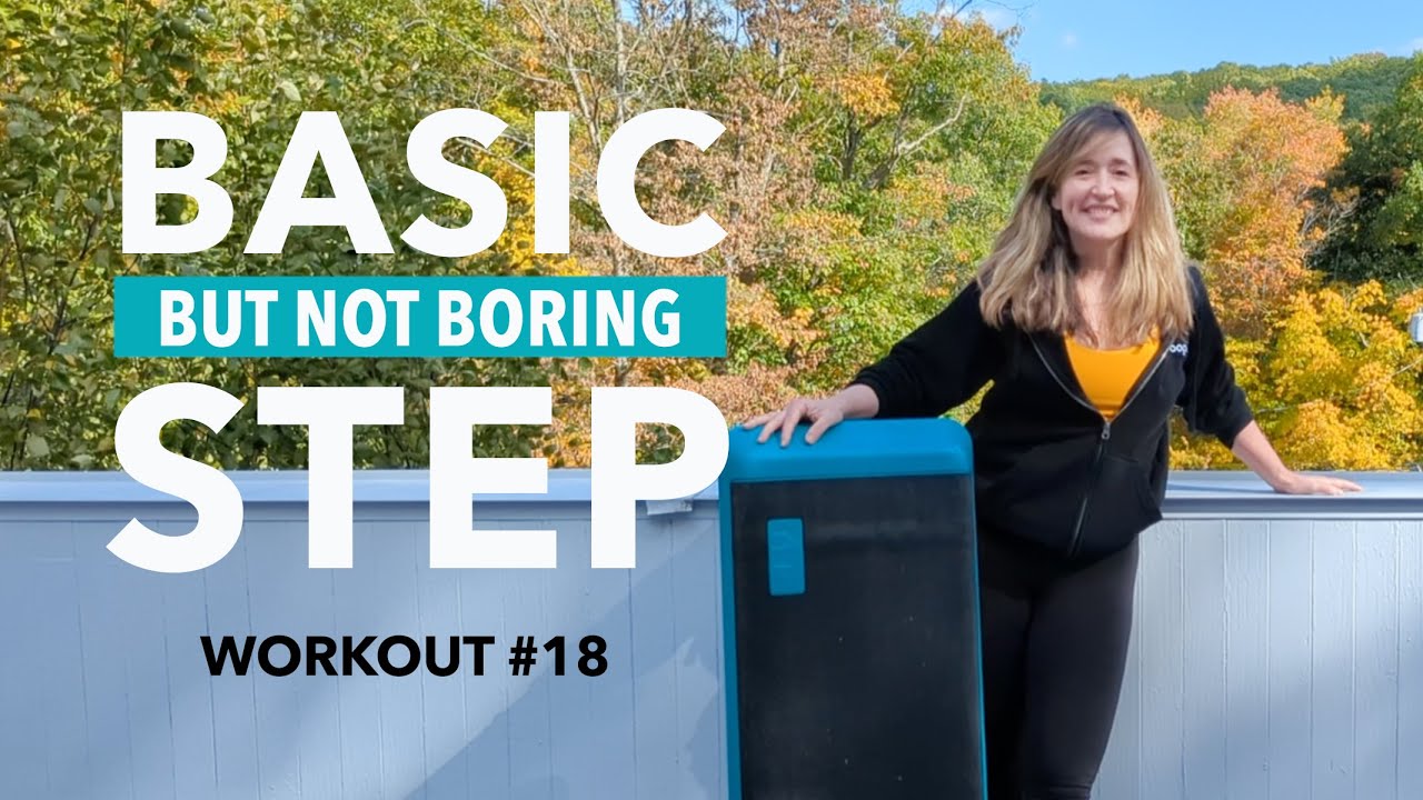 Basic (but not boring) Step Workout #18 + Awesome Music (45MIN)