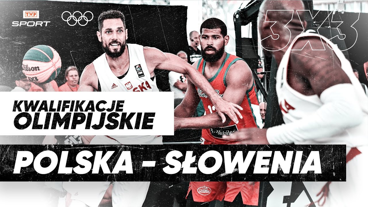 KOSZYKÓWKA 3x3: POLSKA - SŁOWENIA. MECZ O AWANS DO PÓŁFINAŁU!