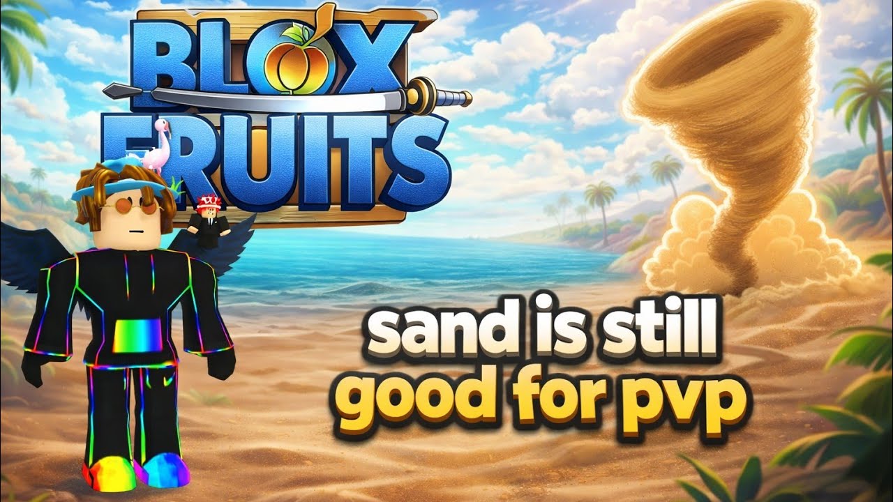 Sand Fruit is still good for pvp!
