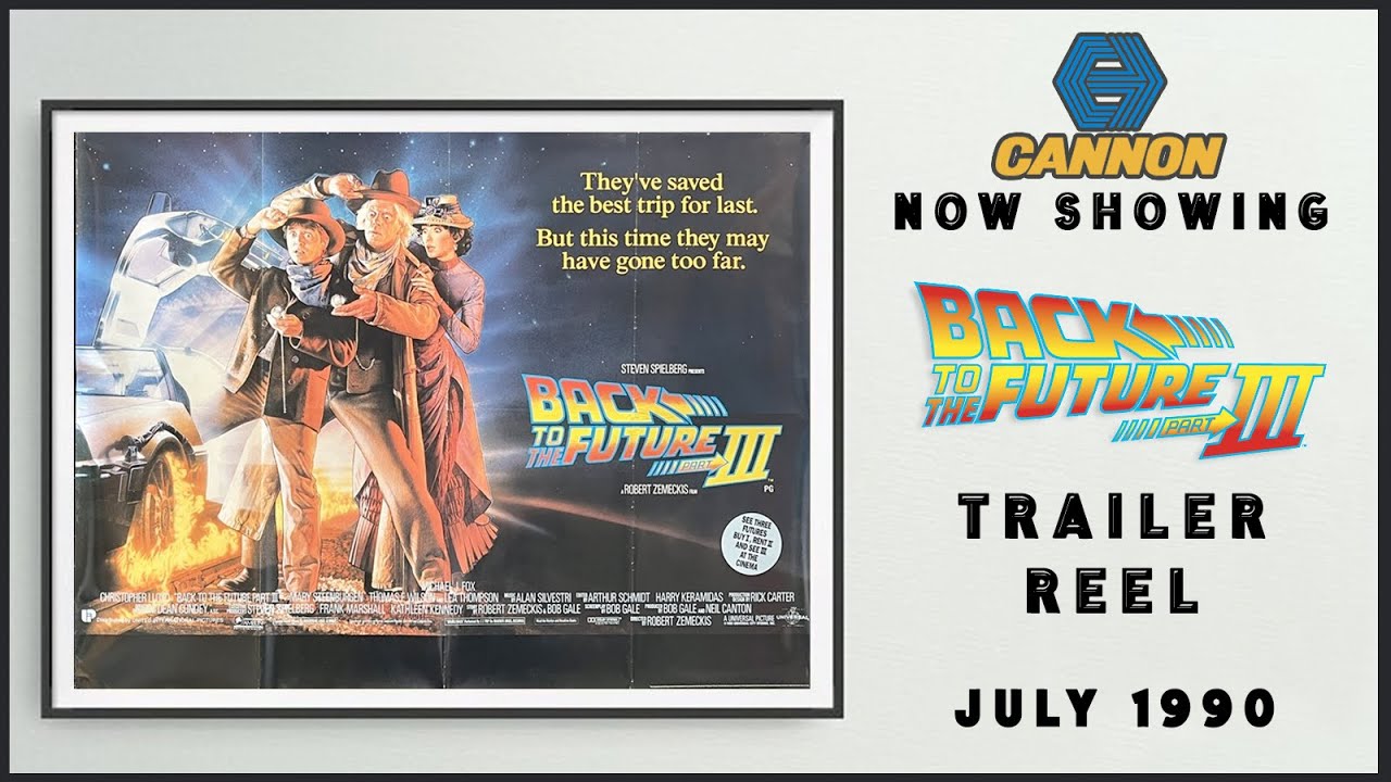 BACK TO THE FUTURE PART III (July 1990 Cannon Cinema Trailer Reel) -- Home Cinema