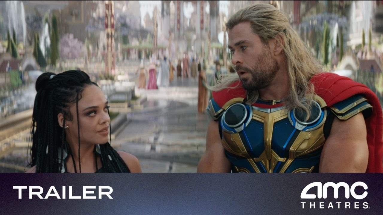 THOR: LOVE AND THUNDER &ndash; Trailer (Chris Hemsworth, Tessa Thompson) | AMC Theatres 2022