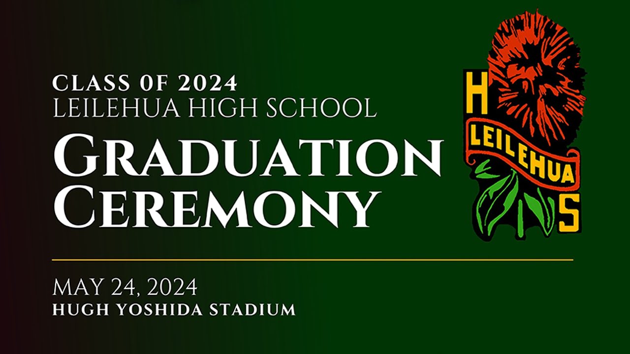 Leilehua High School Class of 2024 Commencement Ceremony