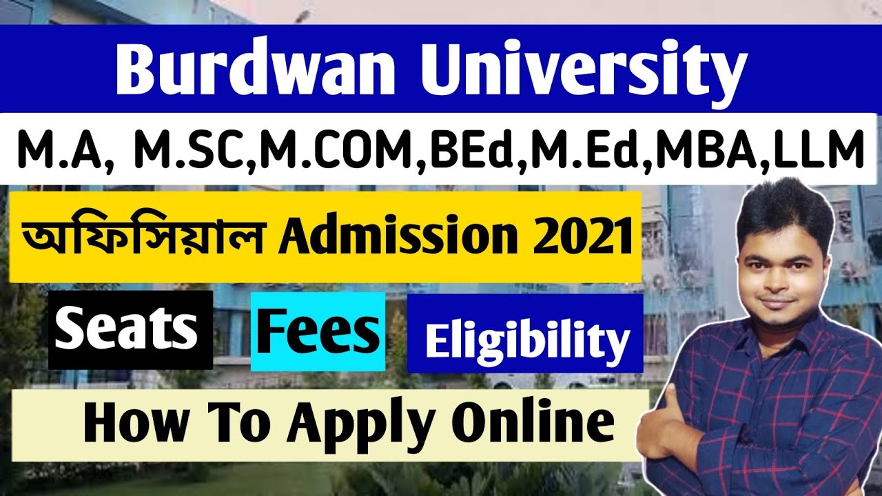 Burdwan University PG Admission 2021 | M.A,M.Sc,M.Com,B.Ed,MEd,MBA,LLM | How To Apply Online | BU PG