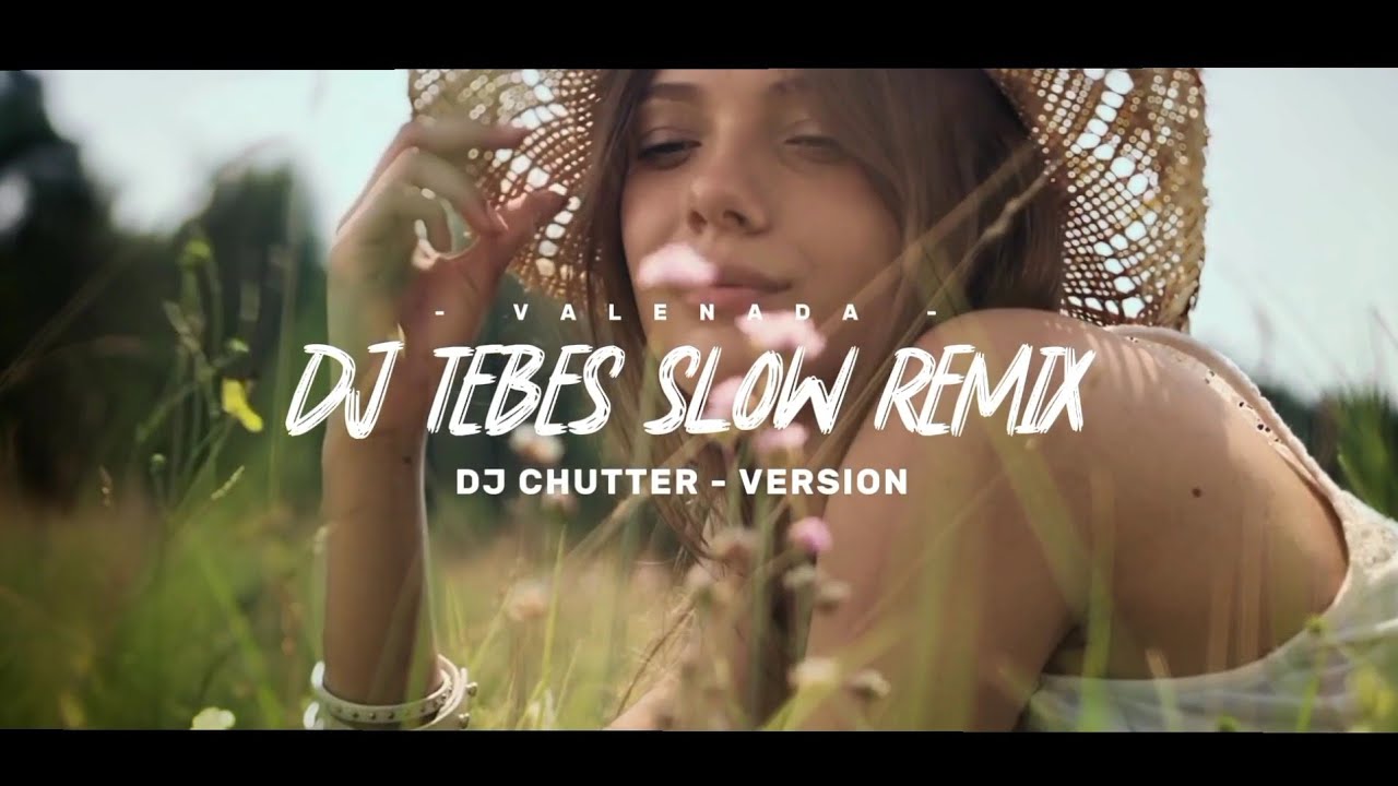 DJ TEBES ( Valenada ) SLOW REMIX - LAGU TIMOR LESTE 🇹🇱 FOUN | Dj Chutter