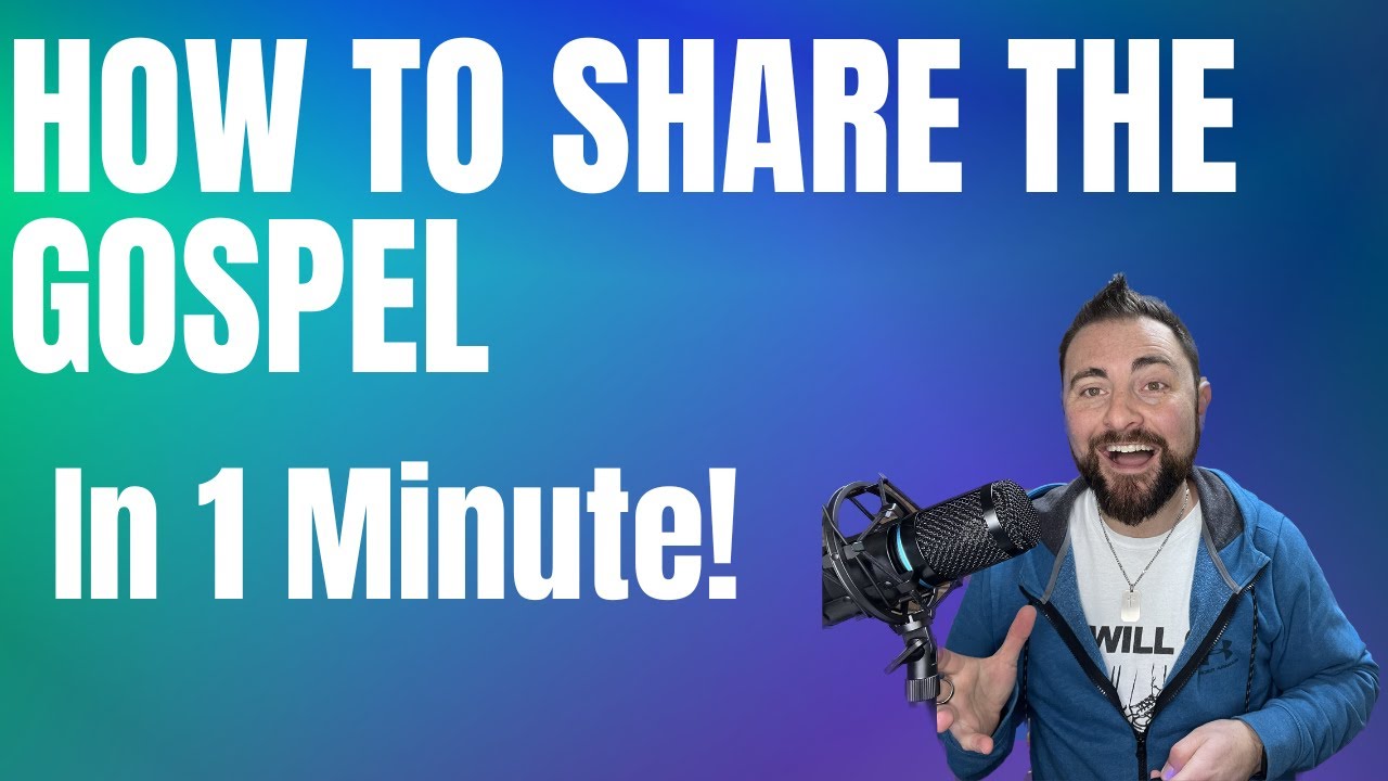 How to share the Gospel in one minute! 