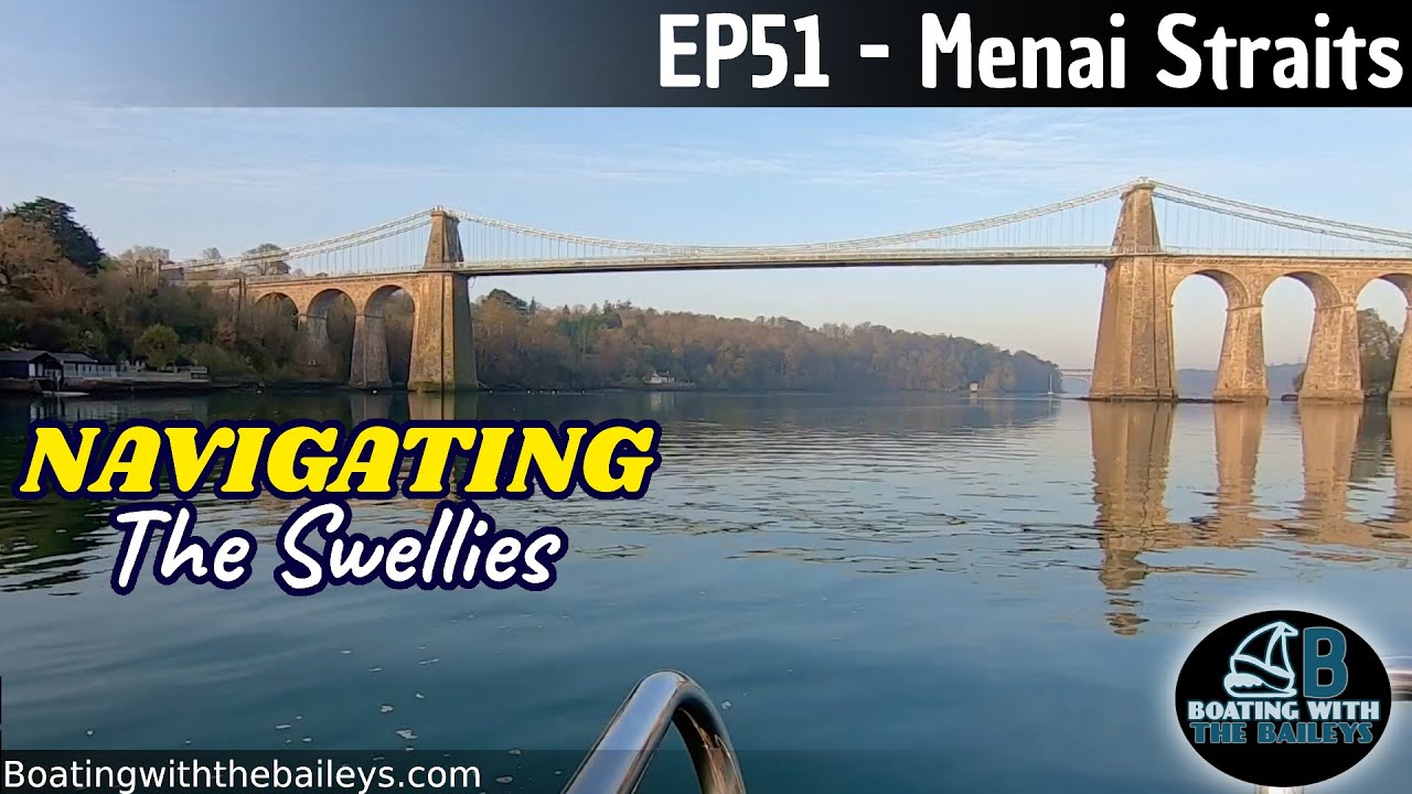 Navigating the Swellies | How To Avoid Dangerous Tides of the Menai Strait