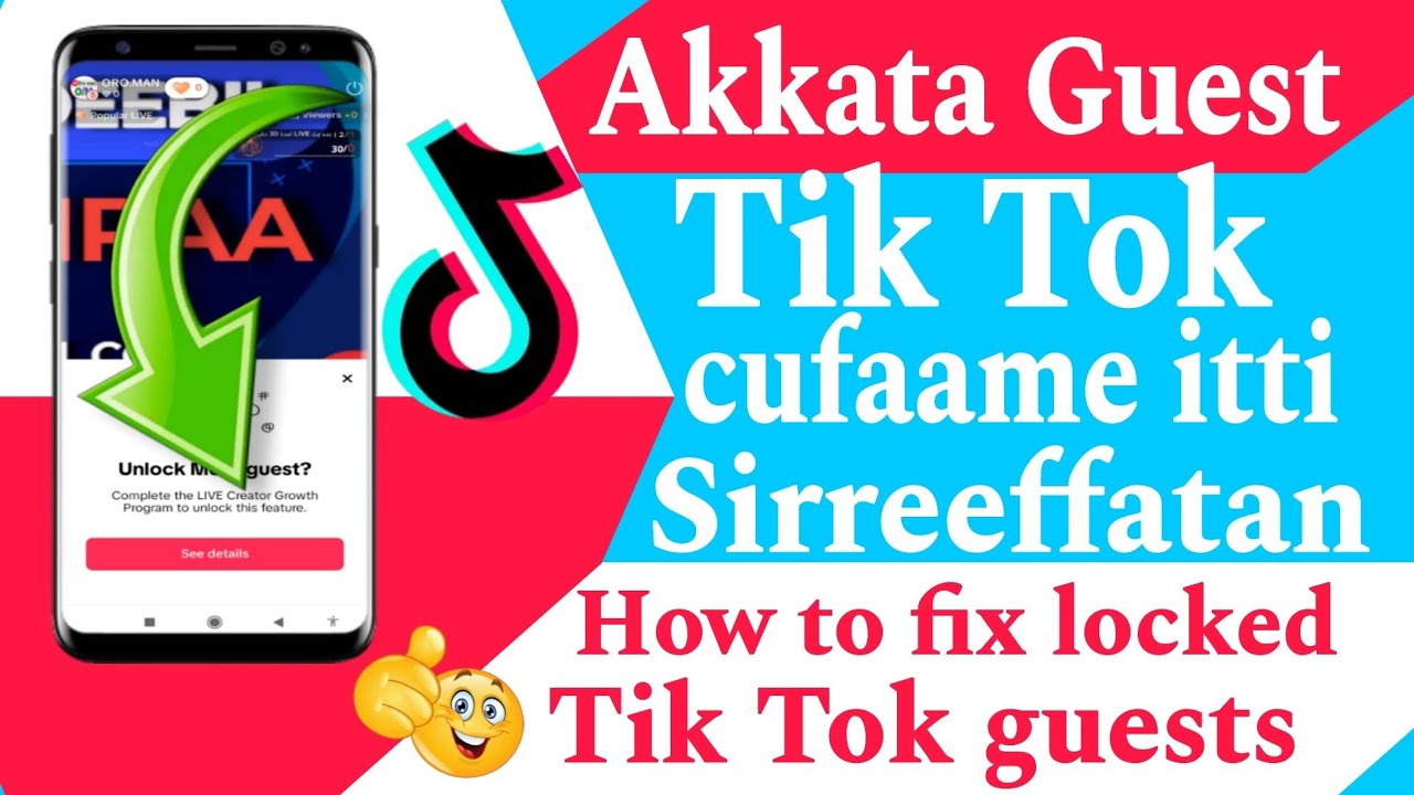 Akkata Guest Tik Tok cufaame itti Sirreeffatan (How to Open Closed Tik Tok guests