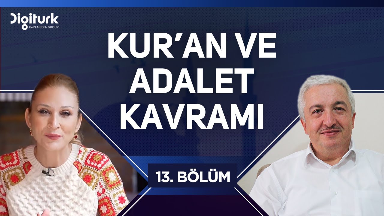 Kur'an'da Adalet Kavramı [Kur'an'ın Söyledikleri 13. Bölüm] - Prof.Dr. Mehmet Okuyan