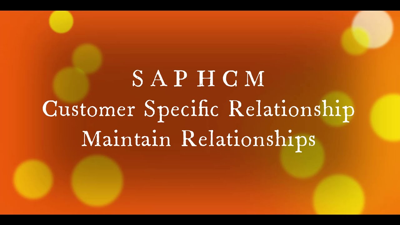 SAP HR/HCM Customer Specific Relationship | Maintain Relationships | Maintain Infotypes | by G Orbit