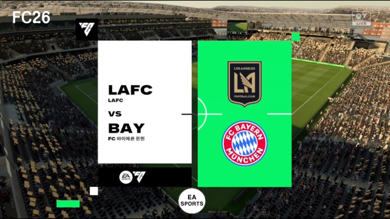 (EA SPORTS) Friendly  MatchLos Angeles FC  VS FC Bayern München   로스앤젤레스 FC  VS  FC 바이에른 뮌헨  친선경기