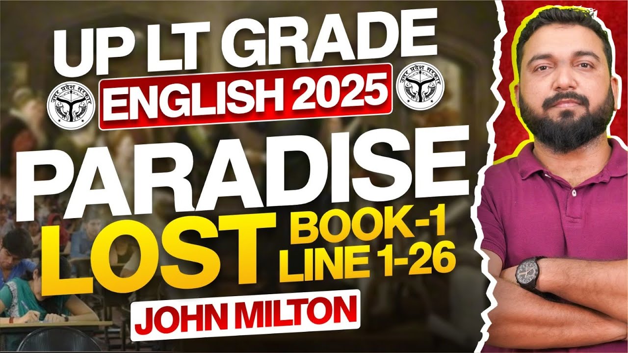 Paradise Lost Book 1 Line 1-26 Explained | UP LT Grade English 2025 | John Milton Analysis in Hindi