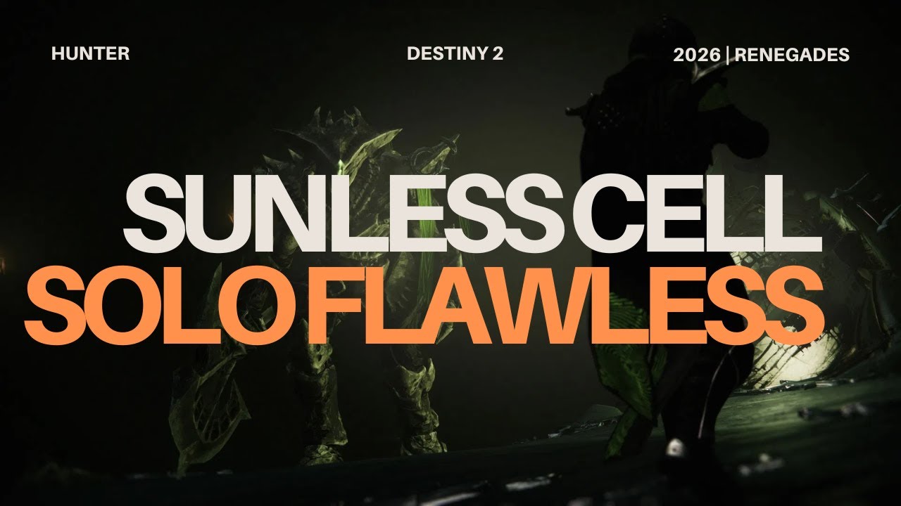 Sunless Cell | Grandmaster Alert | Solo Flawless Hunter | 2026 Renegades