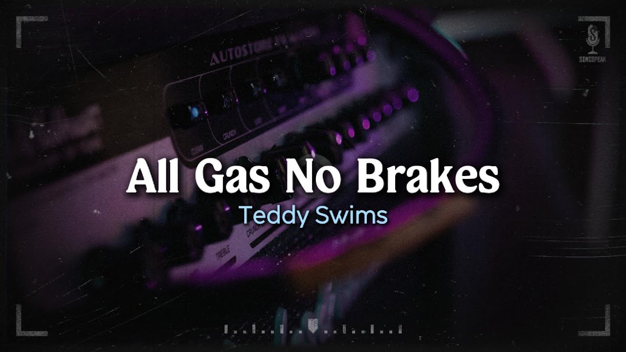 Teddy Swims - All Gas No Brakes (Sub español + Lyrics)