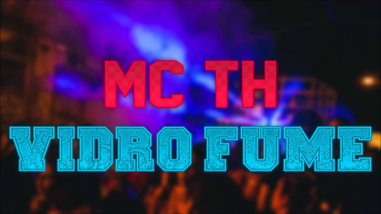 MC TH - Vidro Fumê (Marginal Men Edit)