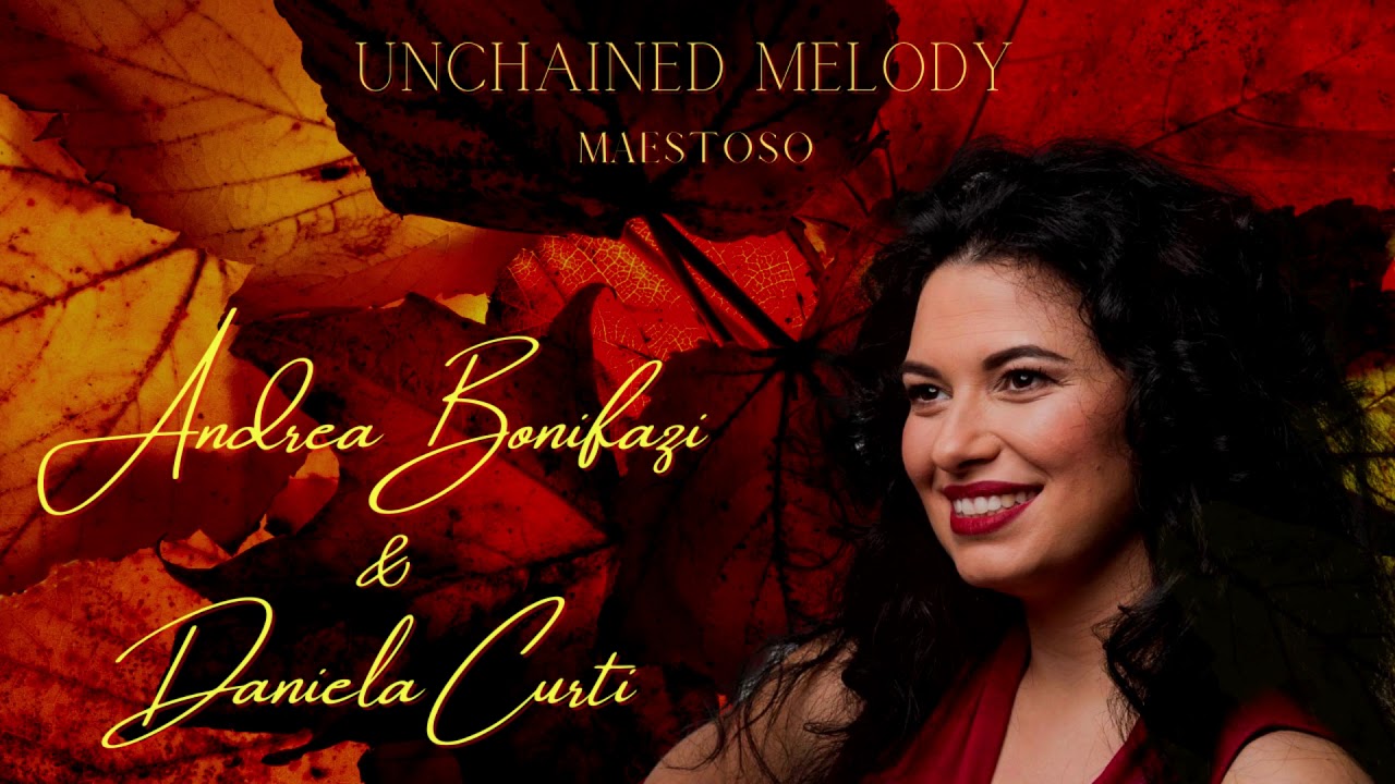 UNCHAINED MELODY - MAESTOSO - Andrea Bonifazi e Daniela Curti