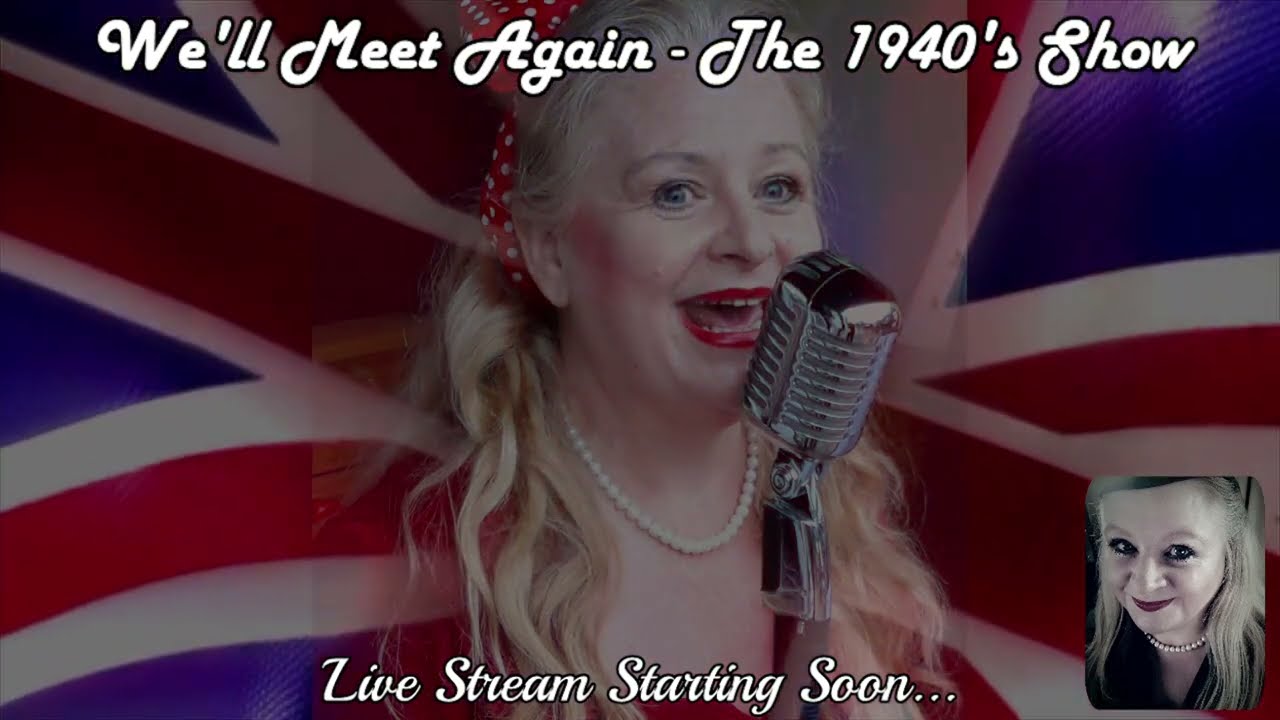 020 | Friday 8th April 2022 | 🔥 🏴󠁧󠁢󠁥󠁮󠁧󠁿 💖 We'll Meet Again | The 1940's Wartime Show