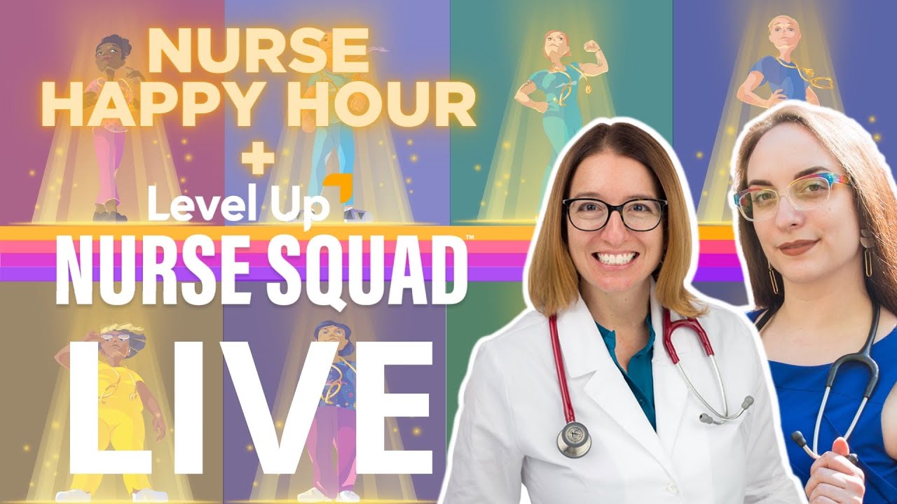 Nurse Squad Happy Hour LIVE - Health Assessment Edition 2/22/23 📋 |@LevelUpRN