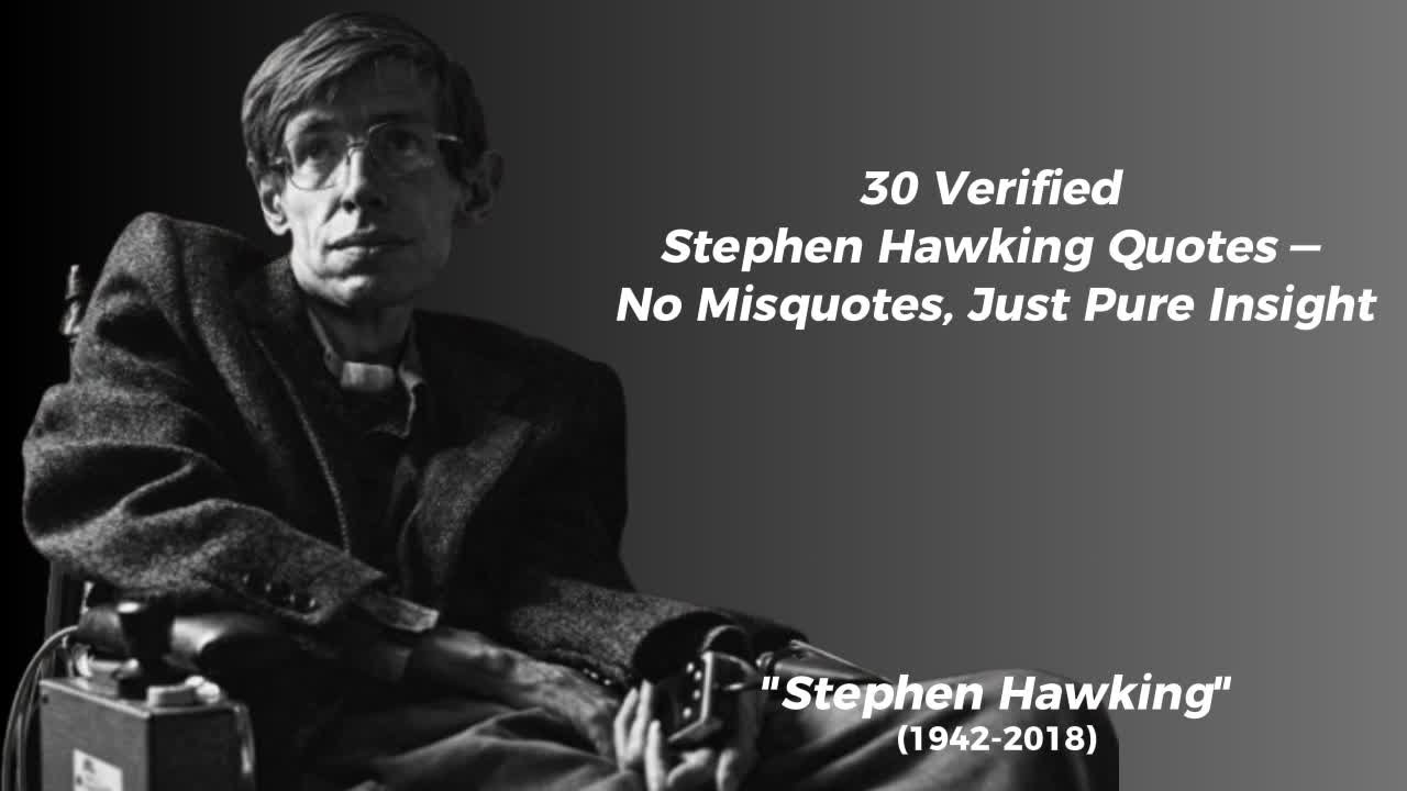 30 Verified Stephen Hawking Quotes — No Misquotes, Just Pure Insight
