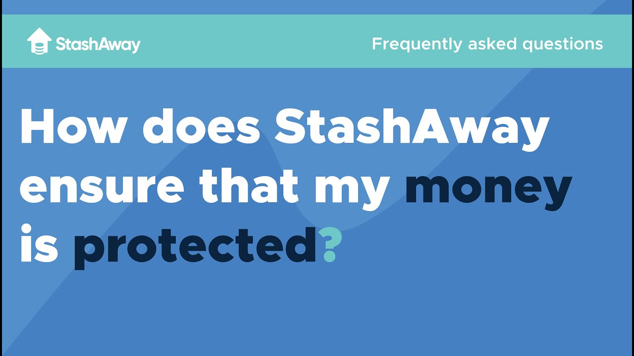 How does StashAway ensure that my money is protected?