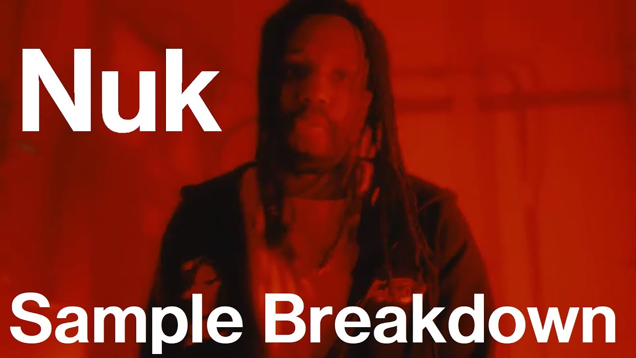 Sample Breakdown: Nuk - Make The World Trap