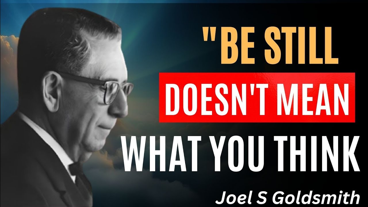 Nobody Told You the REAL Meaning of “Be Still and Know | Joel S. Goldsmith Marriage Secrets Revealed