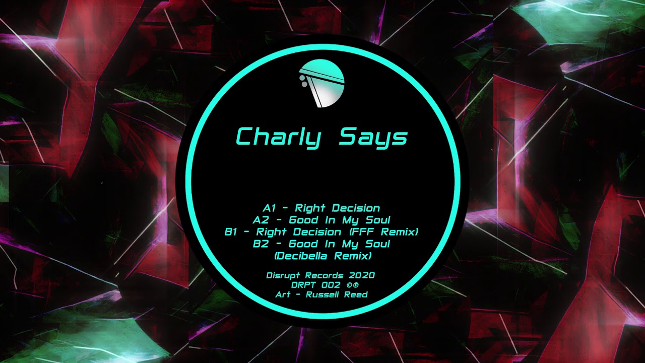 Charly Says - Right Decision (Decisions EP)