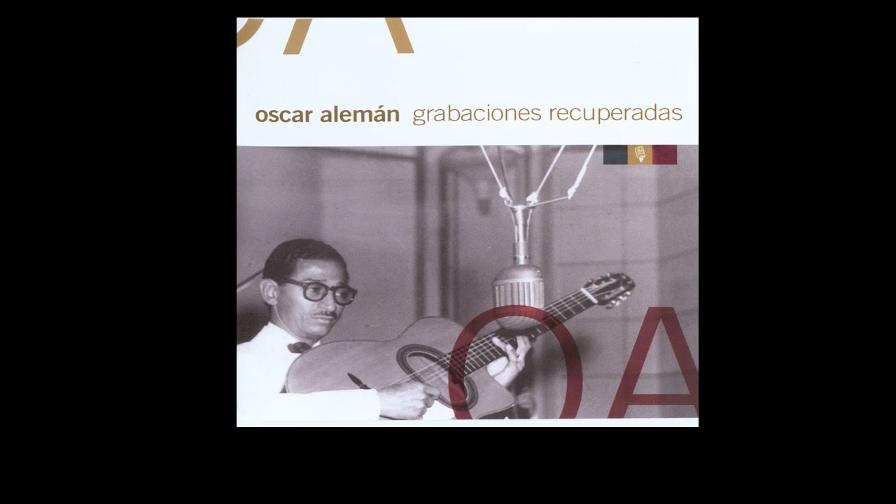 OSCAR ALEMAN - GRABACIONES RECUPERADAS [FULL ALBUM]