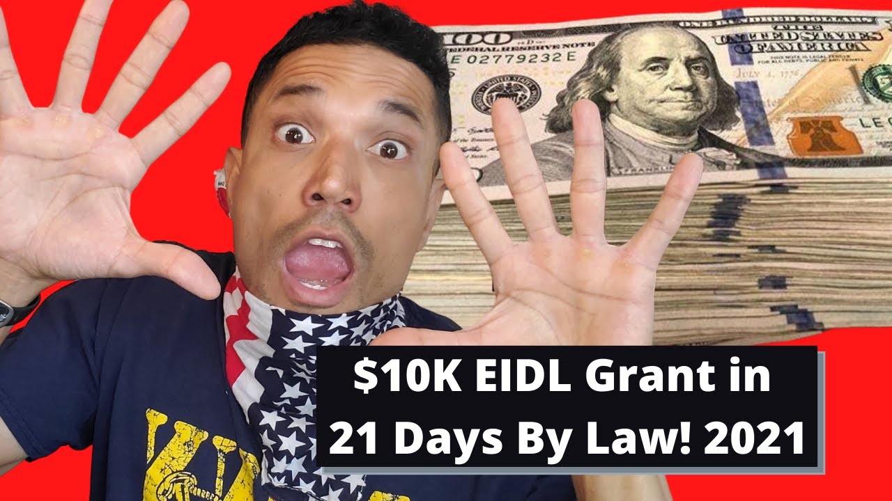 $10,000 EIDL Grant in 21 Days Is The LAW in 2021!