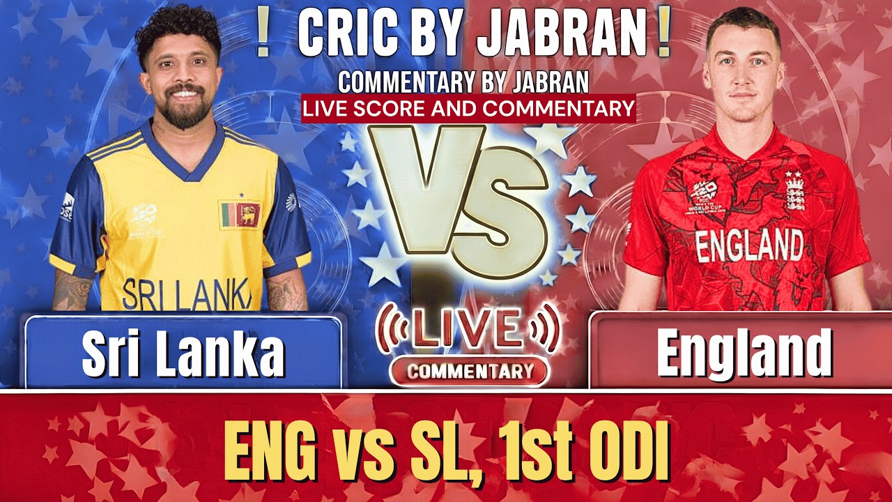 Sri Lanka vs England Live Score and Fan Commentary | SL vs ENG 1st ODI